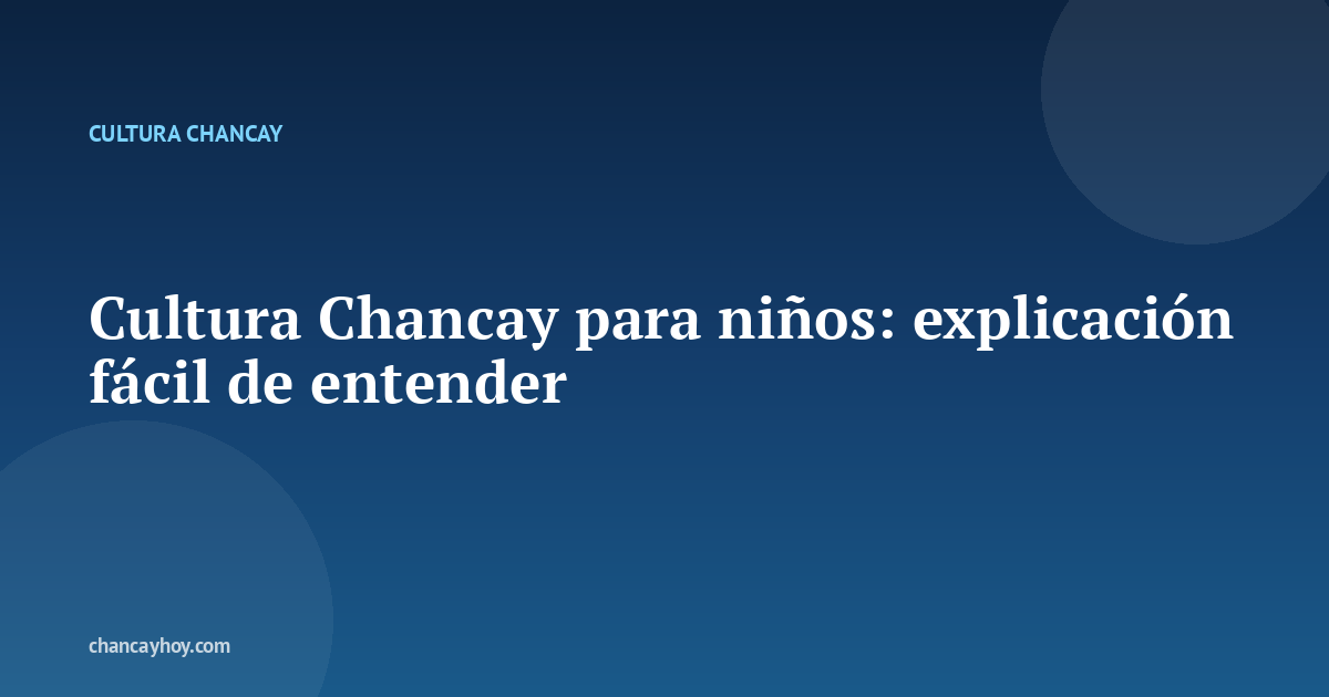 Cultura Chancay para niños: explicación fácil de entender