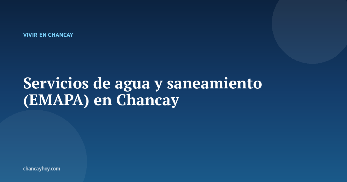 Servicios de agua y saneamiento (EMAPA) en Chancay