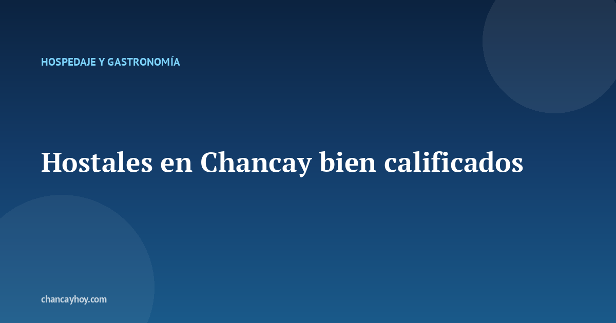 Hostales en Chancay bien calificados
