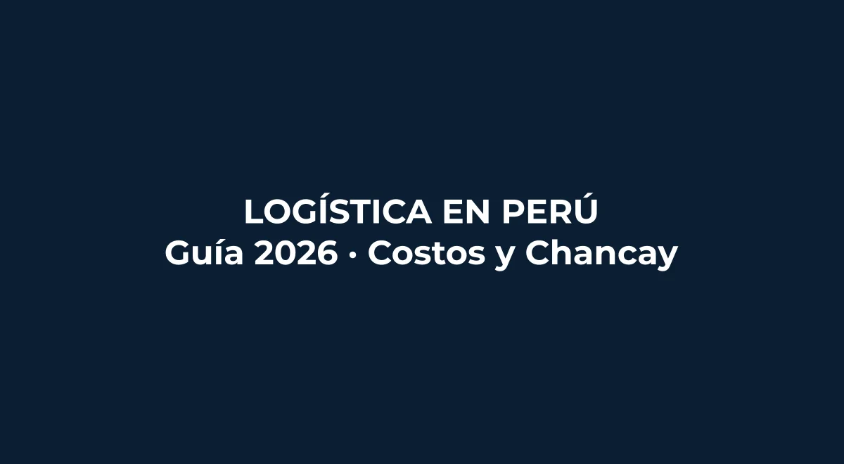 Logística en Perú 2026: cuánto cuesta, cómo funciona y qué cambió con el megapuerto de Chancay