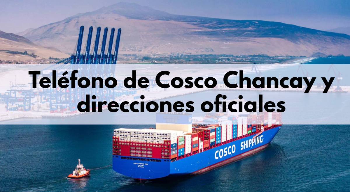 Teléfono de Cosco Chancay y direcciones oficiales